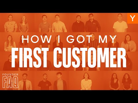 Founder FAQ: How did you get your first customer?